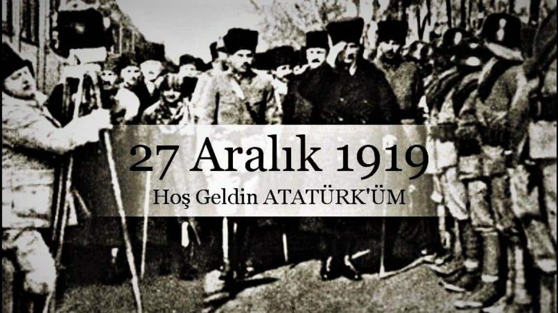 ATATÜRK'ÜN ANKARA GELİŞİ - 27 ARALIK 1919